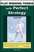 Play Winning Tennis with Perfect Strategy