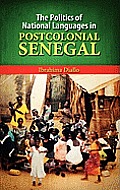 The Politics of National Languages in Postcolonial Senegal
