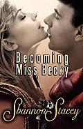 Becoming Miss Becky
