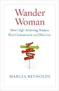 Wander Woman: How High-Achieving Women Find Contentment and Direction Cover