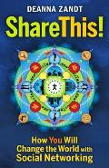 Share This!: How You Will Change the World with Social Networking Cover