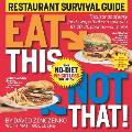 Eat This Not That! Restaurant Survival Guide: The No-Diet Weight Loss Solution Cover