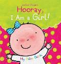 Hooray, I Am a Girl! (My Baby Books) Cover