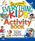 The Ultimate Everything Kids' Activity Book: Stretch Your Brain with Fun Facts and Puzzling Activities (Everything Kids')