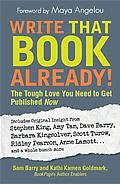 Write That Book Already!  The Tough Love You Need to Get Published Now