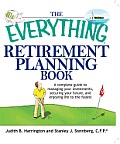 The Everything Retirement Planning Book: A Complete Guide to Managing Your Investments, Securing Your Future, and Enjoying Life to the Fullest