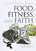 Food, Fitness and Faith for Men