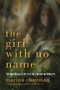 The Girl with No Name: The Incredible True Story of a Child Raised by Monkeys