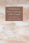 A Palestinian Syriac Lectionary of the Gospels