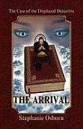 The Case of the Displaced Detective: The Arrival Cover