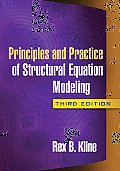 Principles and Practice of Structural Equation Modeling (3RD 10 Edition)