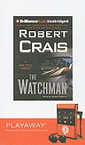The Watchman [With Headphones] (Playaway Adult Fiction) Robert Crais and James Daniels