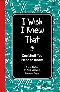 I Wish I Knew That: Cool Stuff You Need to Know Cover