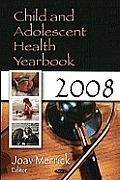 Child and Adolescent Health Yearbook, 2008.