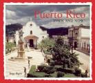 Puerto Rico Then and Now (Then & Now)