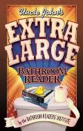 Uncle John's Extra Large Bathroom Reader (Uncle John's Bathroom Readers)