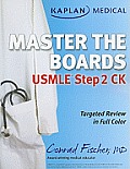 Kaplan Medical USMLE Master the Boards Step 2 Ck (Master the Boards)