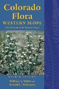 Colorado Flora: Western Slope, Fourth Edition