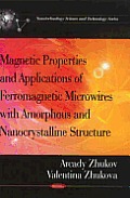 Magnetic Properties & Applications of Ferromagnetic Microwires With Amorpheous & Nanocrystalline Structure
