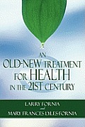 An Old-New Treatment for Health in the 21st Century Cover