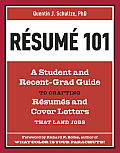 Resume 101: A Student and Recent-Grad Guide to Crafting Resumes and Cover Letters That Land Jobs Cover