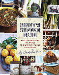 Cindy's Supper Club: Meals from around the World to Share with Family and Friends Cover