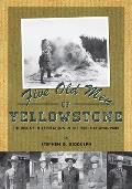 Five Old Men of Yellowstone: The Rise of Interpretation in the First National