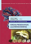 Methods in Bioengineering: Organ Preservation and Reengineering