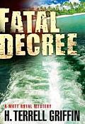 Fatal Decree (Matt Royal Mysteries)