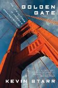 Golden Gate: The Life and Times of America's Greatest Bridge