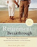 Retirement Breakthrough: The Safe, Secure Way to Guaranteed Income You Can't Outlive-In Any Economy (Large Print)
