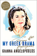 My Greek Drama: Life, Love, and One Woman's Olympic Effort to Bring Glory to Her Country