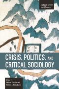 Crisis, Politics and Critical Sociology (Studies in Critical Social Sciences) Cover