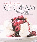 Celebrating Ice Cream and Cake