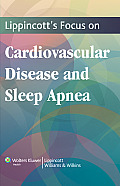 Lippincott's Focus on Cardiovascular Disease and Sleep Apnea