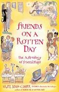 Friends on a Rotten Day: The Astrology of Friendships