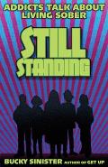 Still Standing: Addicts Talk about Living Sober