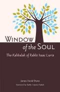 Window of the Soul: Kabbalah of Rabbi Isaac Luria (1534-1572)