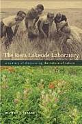 The Iowa Lakeside Laboratory: A Century of Discovering the Nature of Nature (Bur Oak Book) Cover