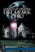 Ghosts of Historic Delaware, Ohio Cover