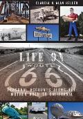 Life on Route 66:: Personal Accounts Along the Mother Road to California
