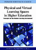 Physical and Virtual Learning Spaces in Higher Education