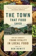 The Town That Food Saved: How One Community Found Vitality in Local Food