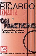 Ricardo Iznaola on Practicing: A Manual for Students of Guitar Performance Cover
