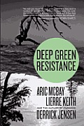 Deep Green Resistance: Strategy to save the Planet Cover