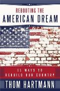 Rebooting the American Dream: 11 Ways to Rebuild Our Country (BK Currents) Cover
