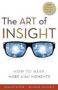 The Art of Insight: How to Have More AHA! Moments