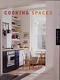 Cooking Spaces: Designs for Cooking, Entertaining, and Living