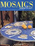 Mosaics inside and out: Patterns and Inspiration for 17 Mosaic Projects