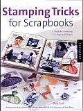 Stamping Tricks for Scrapbooks: A Guide for Enhancing Your Pages with Stamps